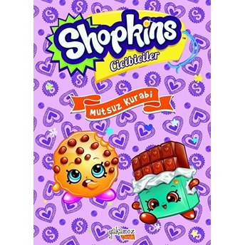 Shopkins Cicibiciler - Mutsuz Kurabi (Ciltli) Kolektif