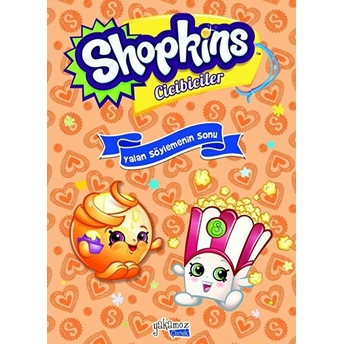 Shopkins Cicibiciler - Yalan Söylemenin Sonu (Ciltli) Kolektif