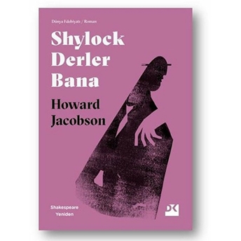 Shylock Derler Bana - Shakespeare Yeniden Howard Jacobson