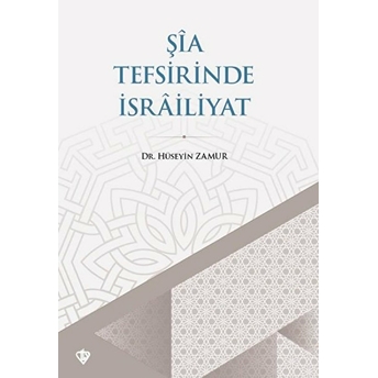 Şia Tefsirinde Israiliyat Hüseyin Zamur