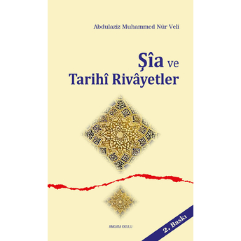 Şia Ve Tarihi Rivayetler Abdulaziz Muhammed Nur Veli