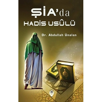 Şia'Da Hadis Usulü Abdullah Ünalan