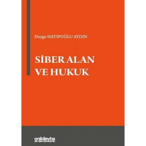 Siber Alan Ve Hukuk - Duygu Hatıpoğlu Aydın