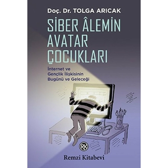 Siber Alemin Avatar Çocukları Tolga Arıcak