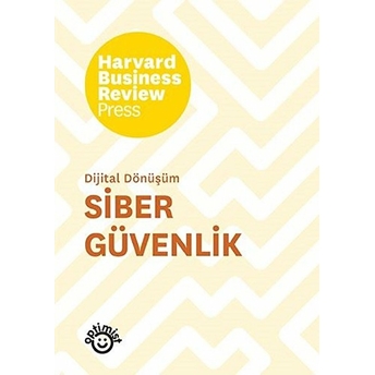 Siber Güvenlik - Dijital Dönüşüm Harvard Business Review