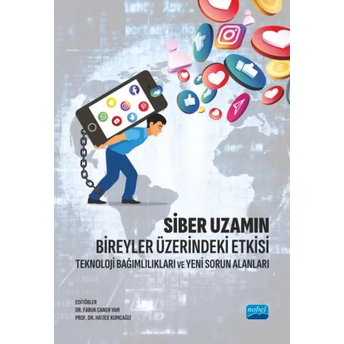 Siber Uzamın Bireyler Üzerindeki Etkisi Faruk Caner Yam