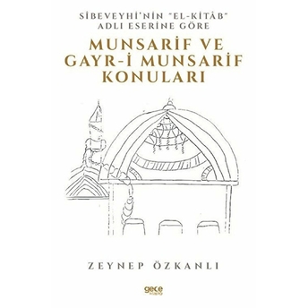 Sibeveyhi’nin El-Kitab Adli Eserine Göre Munsarif Ve Gayr-I Munsarif Konuları - Kolektif