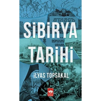 Sibirya Tarihi Ilyas Topsakal