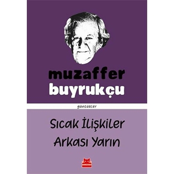 Sıcak Ilişkiler Arkası Yarın - Muzaffer Buyrukçu