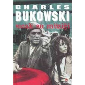 Sıcak Su Müziği Charles Bukowski