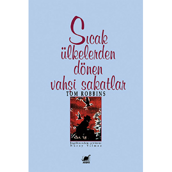 Sıcak Ülkelerden Dönen Vahşi Sakatlar Tom Robbins