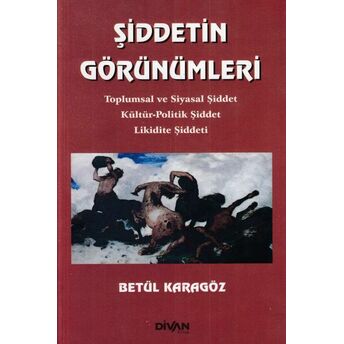 Şiddetin Görünümleri Betül Karagöz