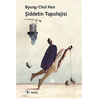 Şiddetin Topolojisi Byung-Chul Han