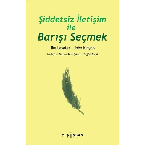 Şiddetsiz Iletişim Ile Barışı Seçmek Ike Lasater, John Kinyon