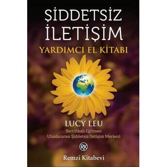 Şiddetsiz Iletişim Yardımcı El Kitabı Lucy Leu