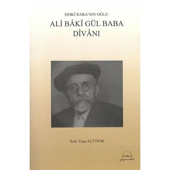 Sıdkı Baba’nın Oğlu Ali Baki Gül Baba Divanı