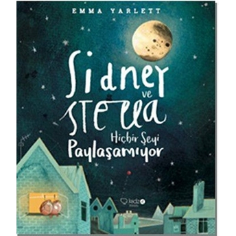 Sidney Ve Stella Hiçbirşeyi Paylaşamıyor Emma Yarlett