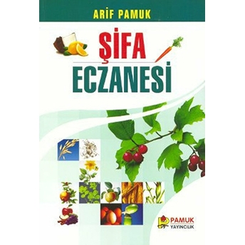 Şifa Eczanesi (Bitki-010/P18) Arif Pamuk