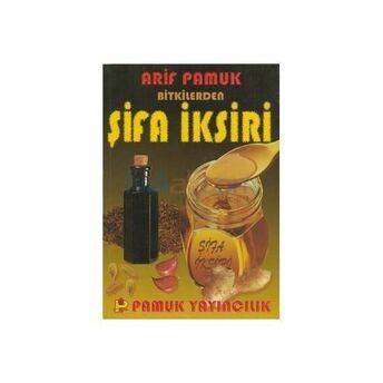 Şifa Iksiri (Bitki-007) Arif Pamuk