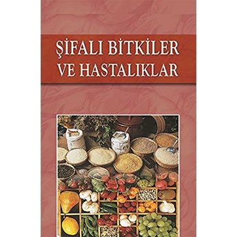 Şifalı Bitkiler Ve Hastalıklar-Ramazan Akpınar