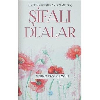 Şifalı Dualar Mehmet Erol Kuloğlu