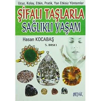 Şifalı Taşlarla Sağlıklı Yaşam Hasan Kocabaş