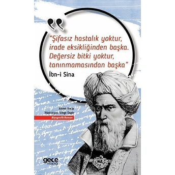 Şifasız Hastalık Yoktur, Irade Eksikliğinden Başka Değersiz Bitki Yoktur, Tanınmamasından Başka Ibn Sina