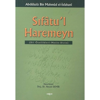 Sıfatu'l Haremeyn Dil Özellikleri / Metin / Dizin Abdülaziz Bin Mahmüd El-Isfahani