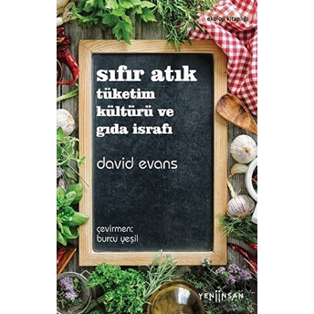 Sıfır Atık Tüketim Kültürü Ve Gıda Israfı David Evans