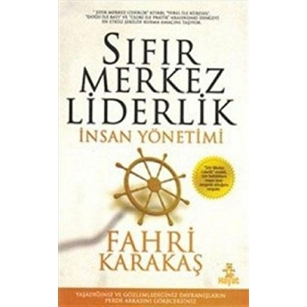 Sıfır Merkez Liderlik Fahri Karakaş