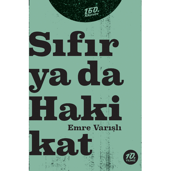 Sıfır Ya Da Hakikat Emre Varışlı