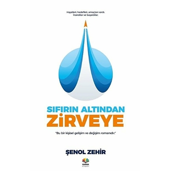 Sıfırın Altından Zirveye Şenol Zehir