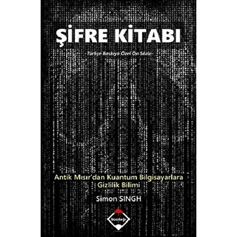 Şifre Kitabı - Antik Mısır’dan Kuantum Bilgisayarlara Gizlilik Bilimi Simon Singh