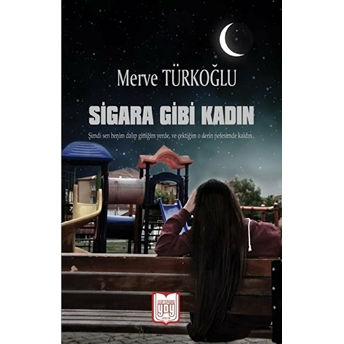 Sigara Gibi Kadın - Merve Türkoğlu