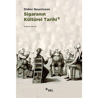 Sigaranın Kültürel Tarihi Didier Nourrisson