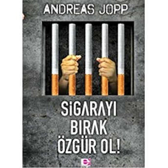 Sigarayı Bırak Özgür Ol! Andreas Jopp