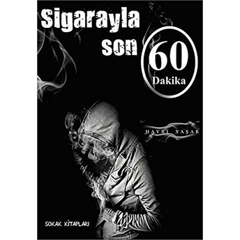 Sigarayla Son 60 Dakika Hayri Yaşar