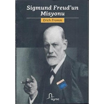 Sigmund Freud’un Misyonu Erich Fromm