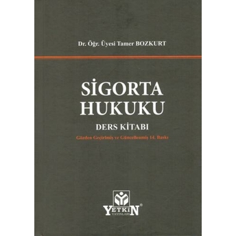 Sigorta Hukuku Ders Kitabı Tamer Bozkurt