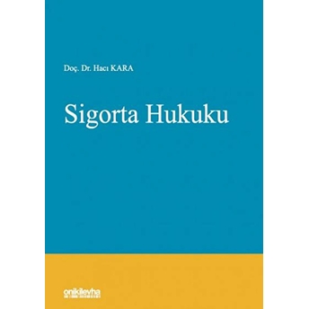 Sigorta Hukuku - Hacı Kara