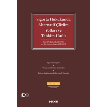 Sigorta Hukukunda Alternatif Çözüm Yolları Ve Tahkim Usulü Şaban Kayıhan