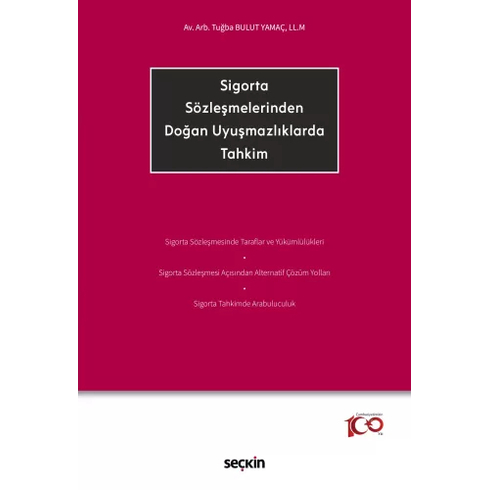 Sigorta Sözleşmelerinden Doğan Uyuşmazlıklarda Tahkim Tuğba Bulut Yamaç