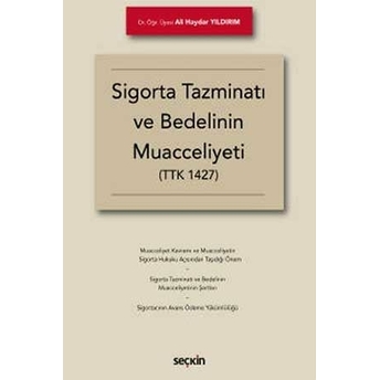 Sigorta Tazminatı Ve Bedelinin Muacceliyeti Ali Haydar Yıldırım