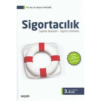 Sigortacılık (Sigorta Aracıları-Sigorta Işlemleri) Beyhan Yaslıdağ