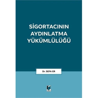 Sigortacının Aydınlatma Yükümlülüğü Sefa Er