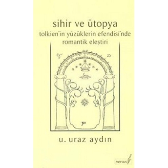 Sihir Ve Ütopya U. Uraz Aydın