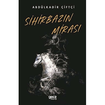 Sihirbazın Mirası - Abdülkadir Çiftçi