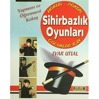 Sihirbazlık Oyunları - Çocuklar Için - Ivar Utial