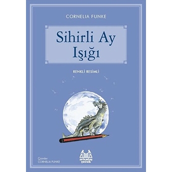 Sihirli Ay Işığı Cornelia Funke