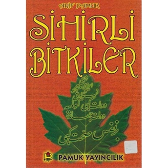 Sihirli Bitkiler (Bitki-011) Arif Pamuk